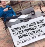 MEMES-HAVE-DONE-MORE.webp