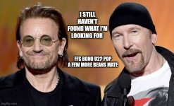 FFS BONO U2 POP A FEW MORE BEANS MATE.jpg