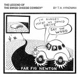 Legend Swiss Cheese Cowboy - Far Fig Newton 001.jpg Legend Swiss Cheese Cowboy - Far Fig Newton 001.jpg
